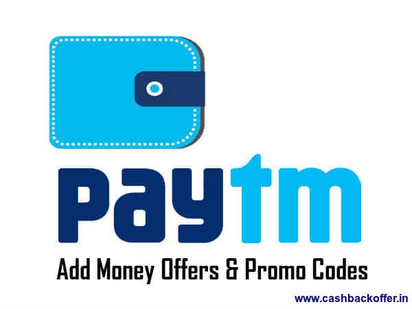 Paytm Add money offers and promo codes