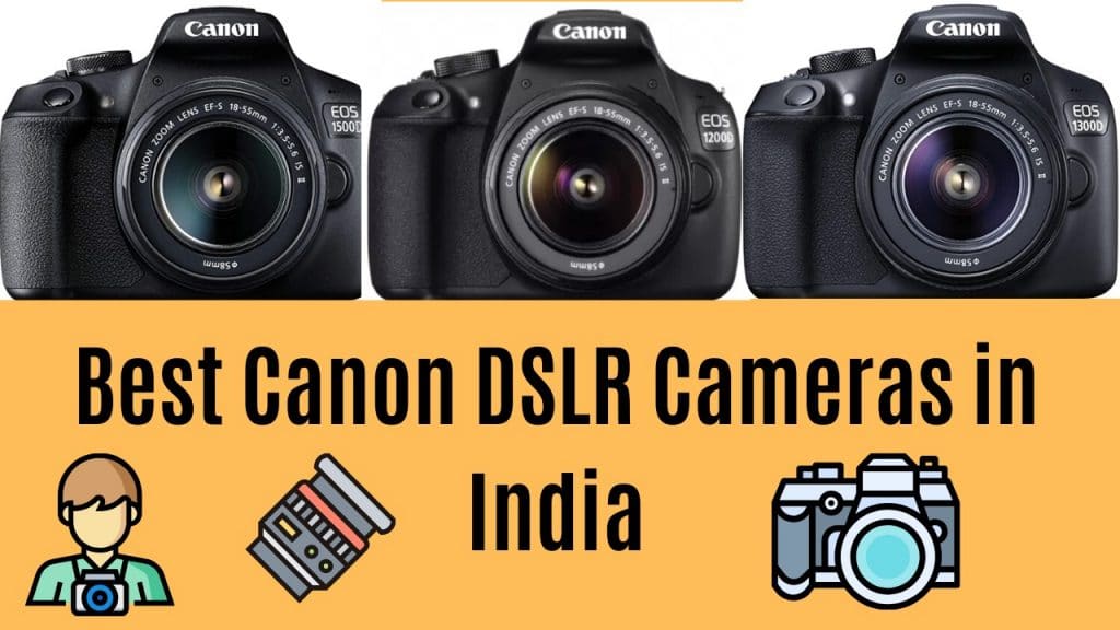 Best Canon DSLR Cameras