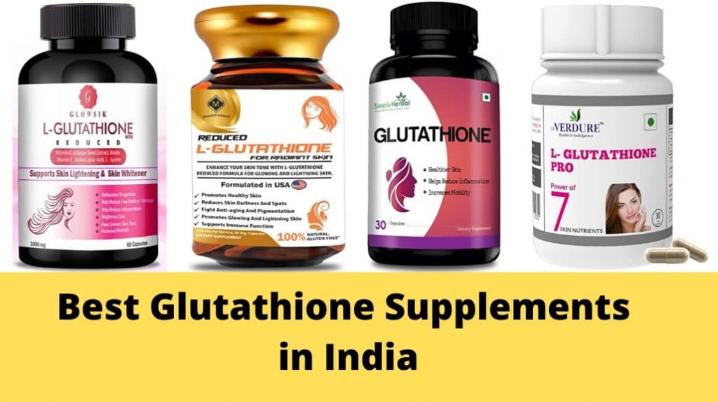 Best Glutathione Tablets for Skin Whitening in India
