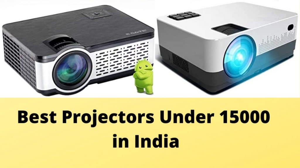 Best Projectors Under 15000 in India