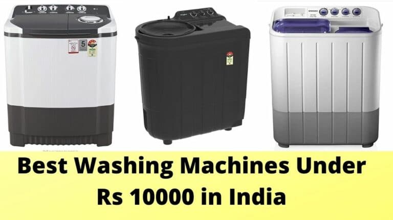 Top 10 and Best Washing Machines Under 10000 in India