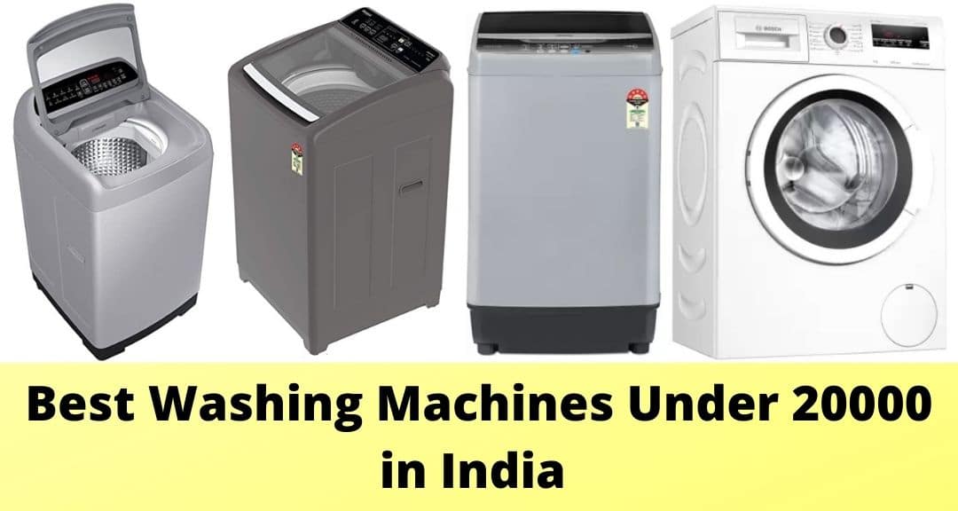 Best Washing Machines Under 20000 In India 2024 With Amazing Features